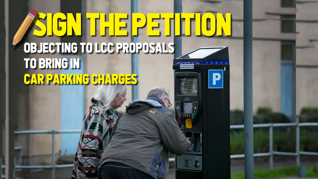 Petition objecting to LCC bringing in onstreet car parking charges
